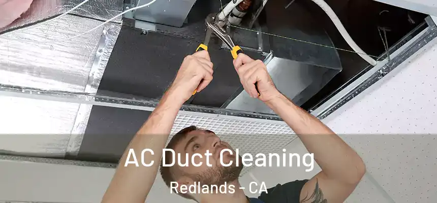 AC Duct Cleaning Redlands - CA